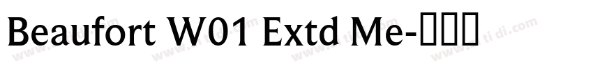Beaufort W01 Extd Me字体转换